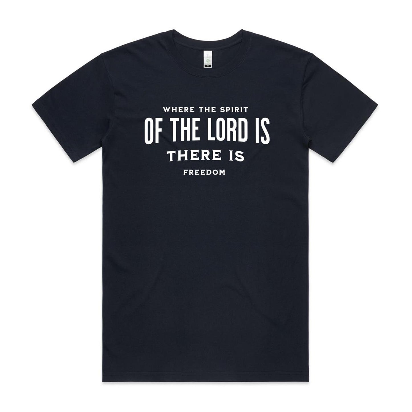 Where The Spirit Of The Lord Is There Is Freedom - Staple Organic Tee